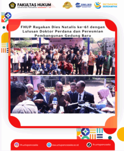 FHUP Rayakan Dies Natalis ke-61 Dengan Lulusan Doktor Perdana Serta Peletakan Batu Pertama Pembangunan Gedung Baru Pascasarjana